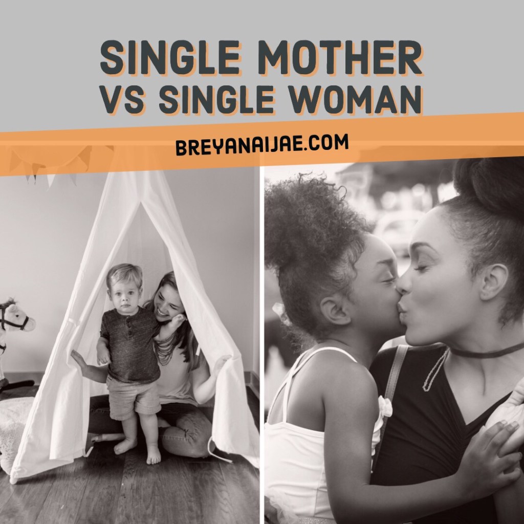 Single Mother vs. Single&nbsp;Woman